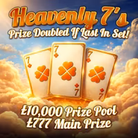 Heavenly 7’s – £10,000 Prize Pool (Cash Instants Doubled If Last In Set)