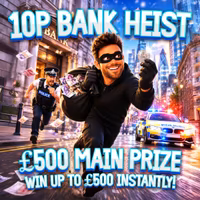 10p Bank Heist | Win Up To £500 Instantly!