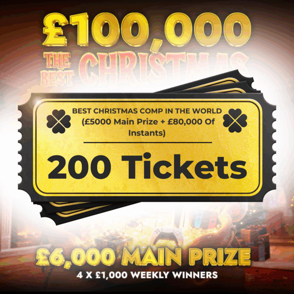 200 Tickets – The Best Christmas Competition In The World £100k Prize Pool