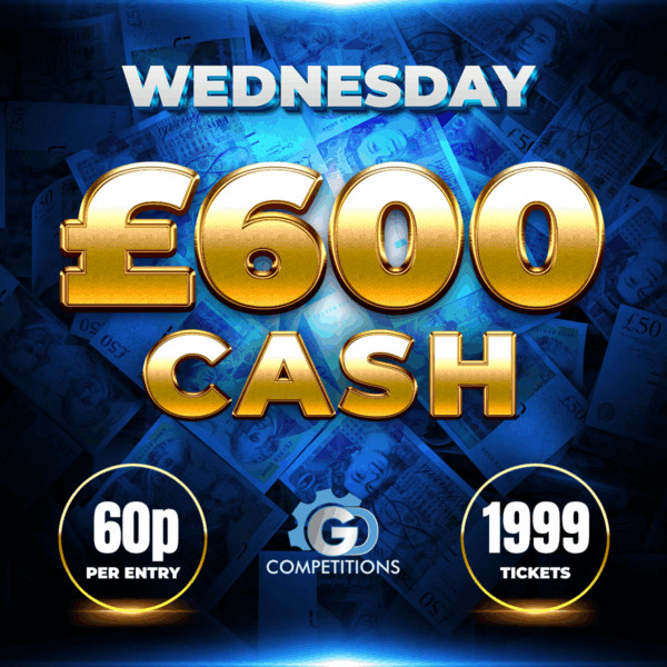 Wednesday – £600 Cash