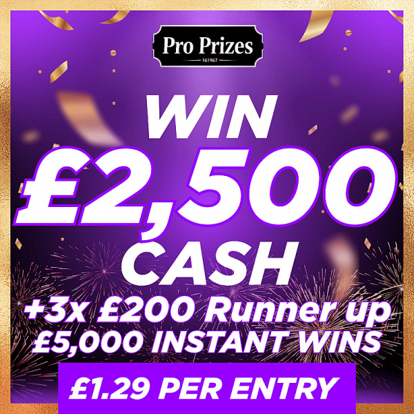 £2,500 Cash + 3x £200 Runners Up and £5,000 Instant Wins #3
