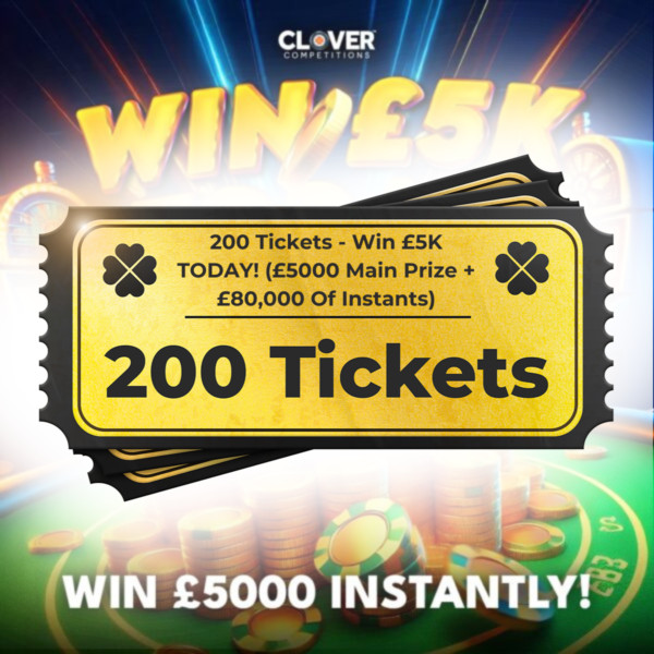 200 Tickets | £85K Win £5K TODAY!