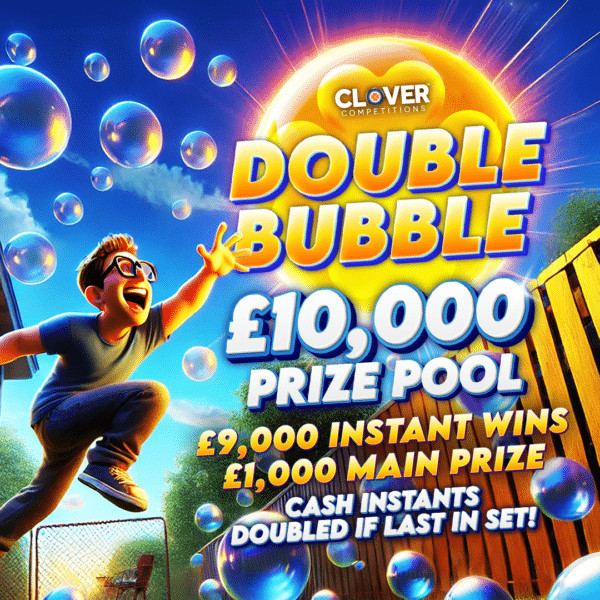 Double Bubble £10,000 Prize Pool (£1000 Main Prize + (£9k Instant Wins) Doubled If Last In Set