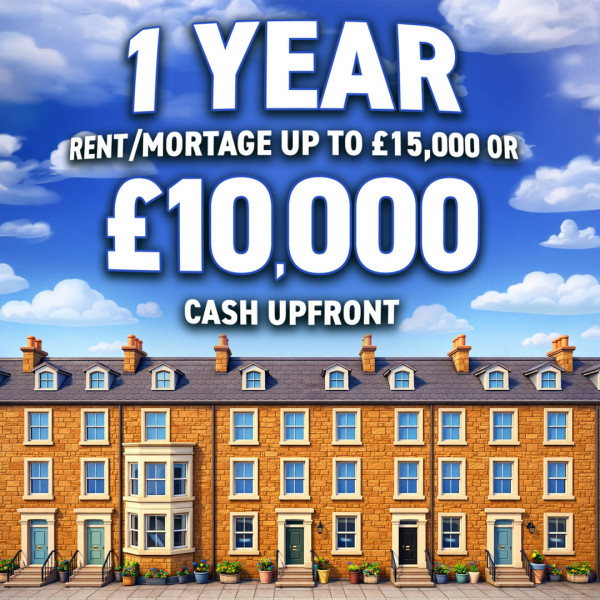 1 Year Rent/Mortgage Paid for or £10,000 Upfront!
