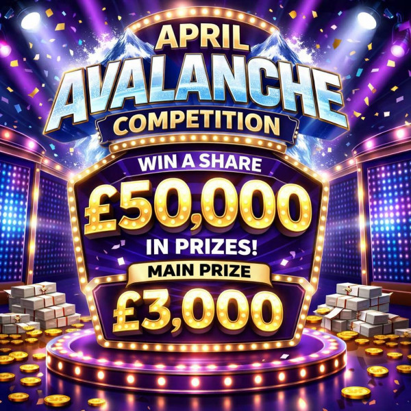 £50,000 April Avalanche - £3,000 Main Prize