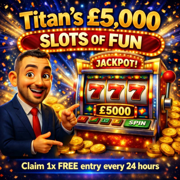 Titan's £5,000 Slots of Fun & Instant Wins