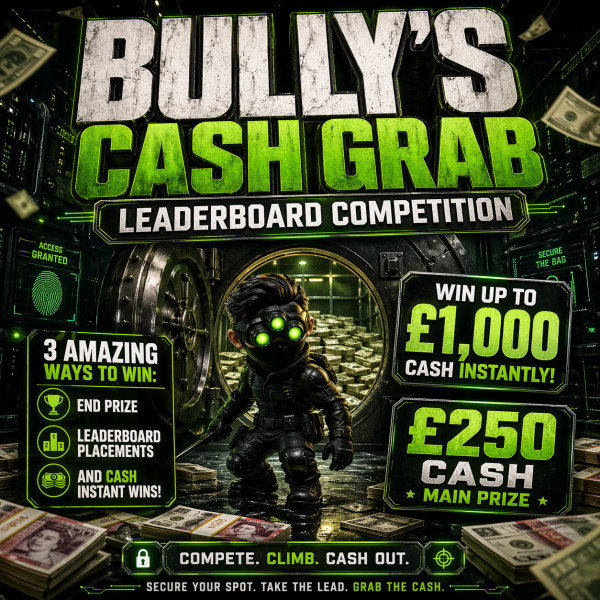 BULLY'S CASH GRAB LEADERBOARD COMPETITION