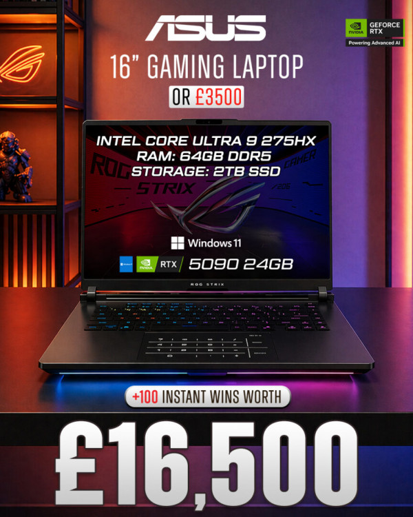 ASUS Gaming Laptop (or £3,500) with £16,500 of Instant Wins