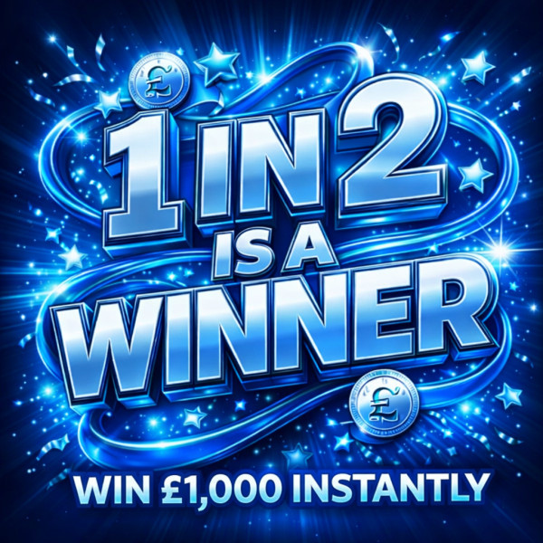 1 IN 2 WINS - WIN £1,000 INSTANTLY 