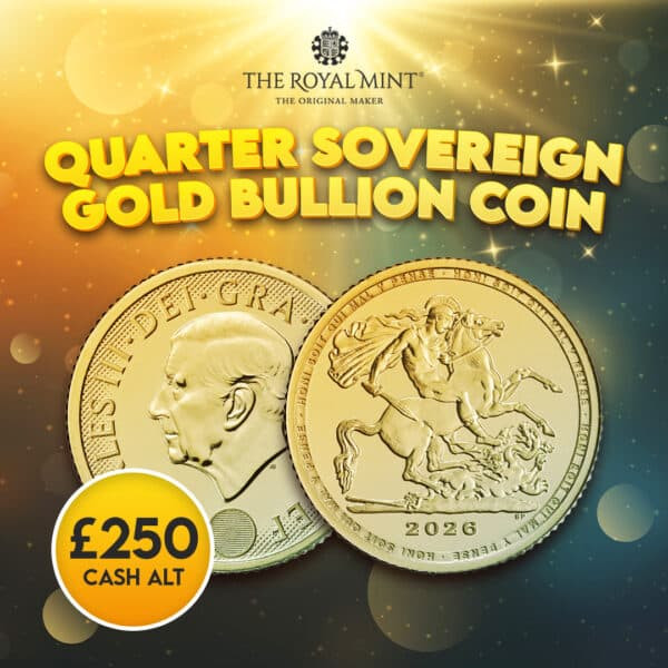 Quarter Sovereign Gold Bullion Coin Or £250 Cash