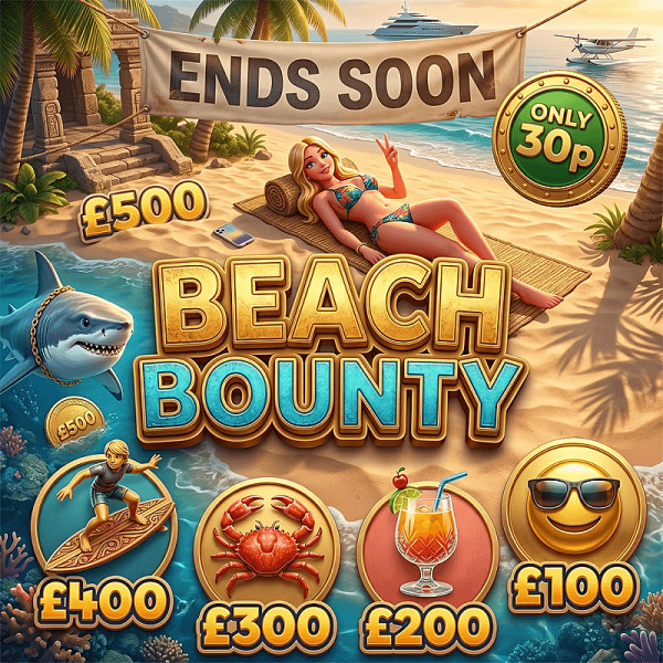 🏖️BEACH BOUNTY! 🦈 = £500 - END PRIZE £100