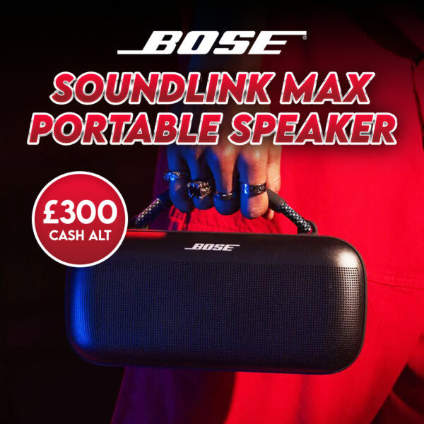Bose SoundLink Max Portable Speaker Or £300 Cash