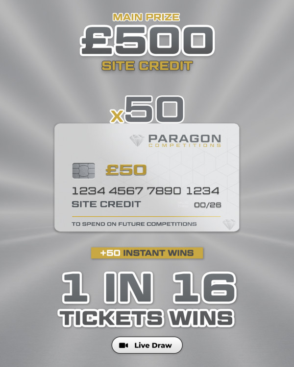 50 Winners of £50 Site Credit - 1 in 16 Tickets Wins