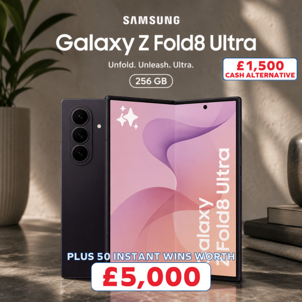SAMSUNG Galaxy Z Fold8 Ultra 256GB plus £5,000 Instant Wins