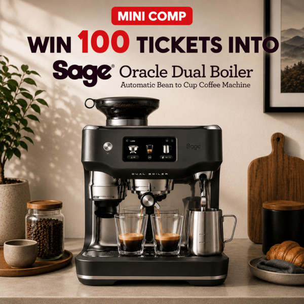 100 Tickets Into Sage Oracle Dual Boiler Automatic Bean to Cup Coffee Machine plus £6,000 Instant Wins