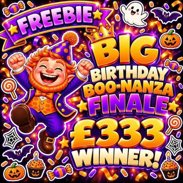 Birthday BOO-Nanza finale - £333 winner!